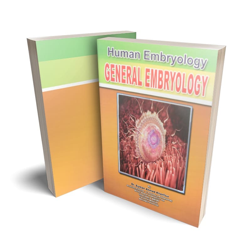 كتاب Human Embryology - General Embryology لدكتور أيمن أحمد خنفور - جامعة الأسكندرية