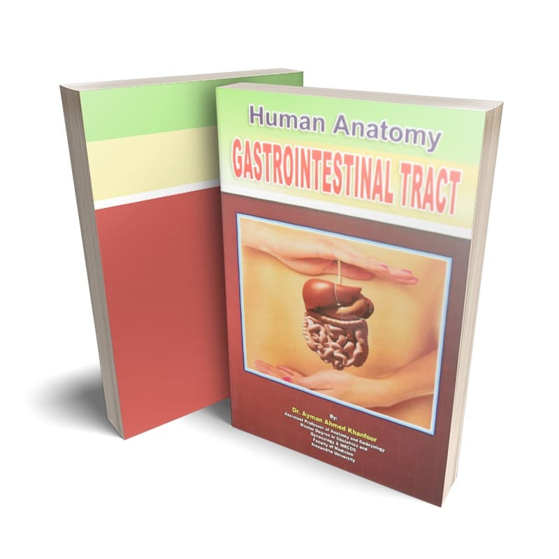 كتاب Human Anatomy - Gastrointestinal tract لدكتور أيمن أحمد خنفور - جامعة الأسكندرية